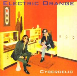 Electric Orange : Cyberdelic
